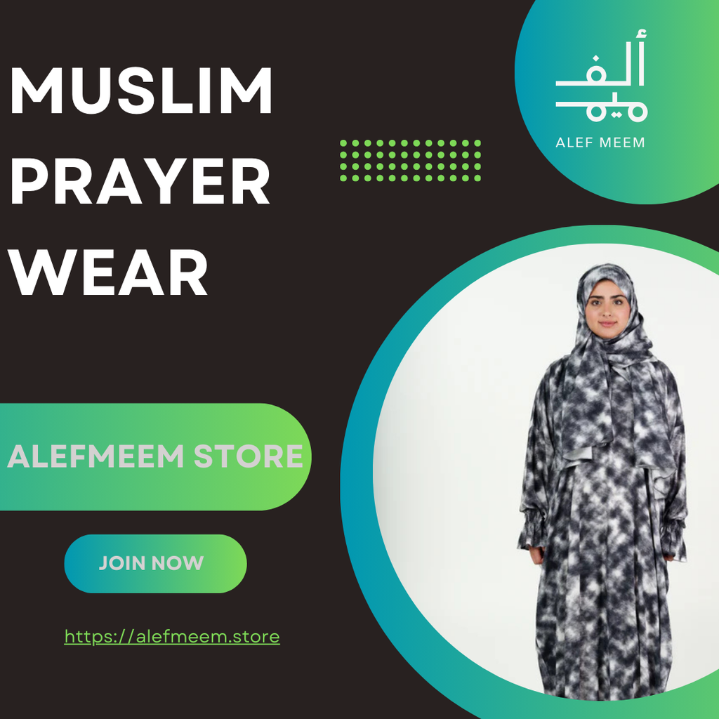 Why Muslim Prayer Wear Is Essential for Every Devout Worshipper